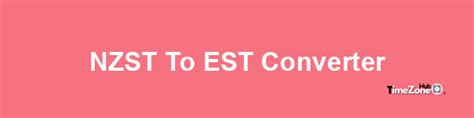 NZST to ET Converter .